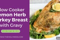 Slow-Cooked Lemon Herb Turkey Breast with Savory Gravy