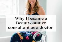 Why a Physician Became a Beautycounter Consultant