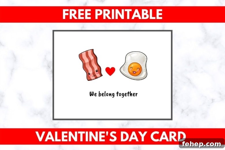 Valentine’s Bacon and Eggs Breakfast Ideas 2 A greeting card with an image of bacon and eggs, that reads 'We belong together'.